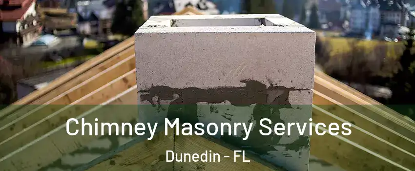  Chimney Masonry Services Dunedin - FL