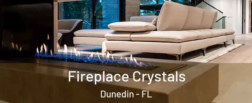  Fireplace Crystals Dunedin - FL