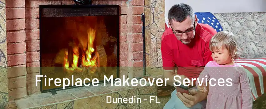  Fireplace Makeover Services Dunedin - FL