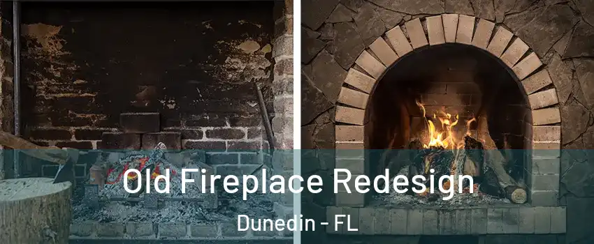  Old Fireplace Redesign Dunedin - FL
