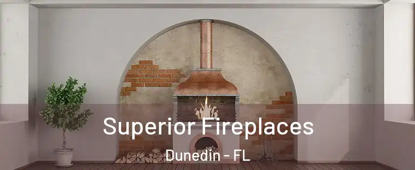  Superior Fireplaces Dunedin - FL